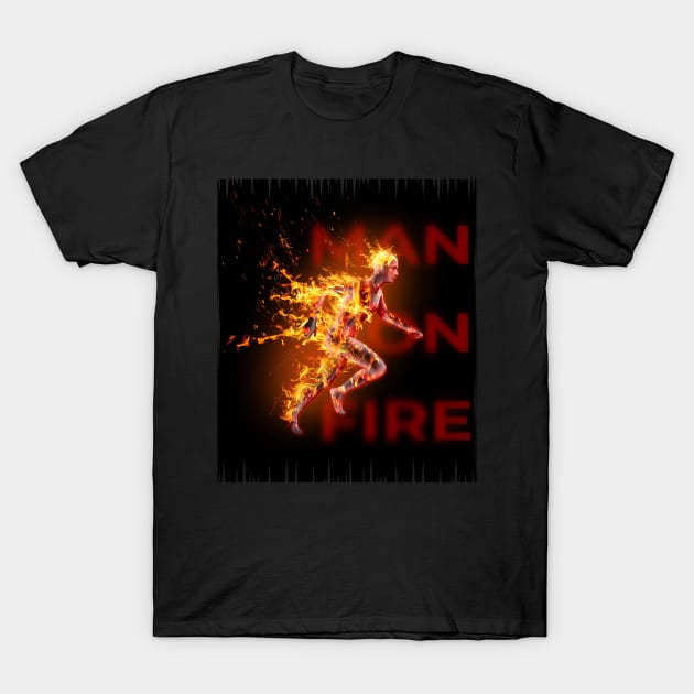 Man On Fire T-Shirt by kostjuk